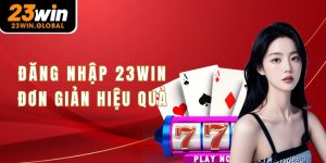 Đăng nhập 23Win