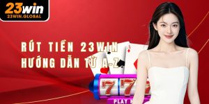 Rút tiền 23Win